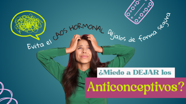 Deja los anticonceptivos hormonales de forma SEGURA